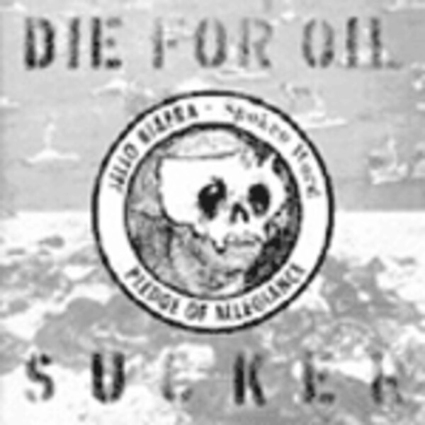 JELLO BIAFRA, die for oil sucker JELLO BIAFRA, die for oil sucker cover