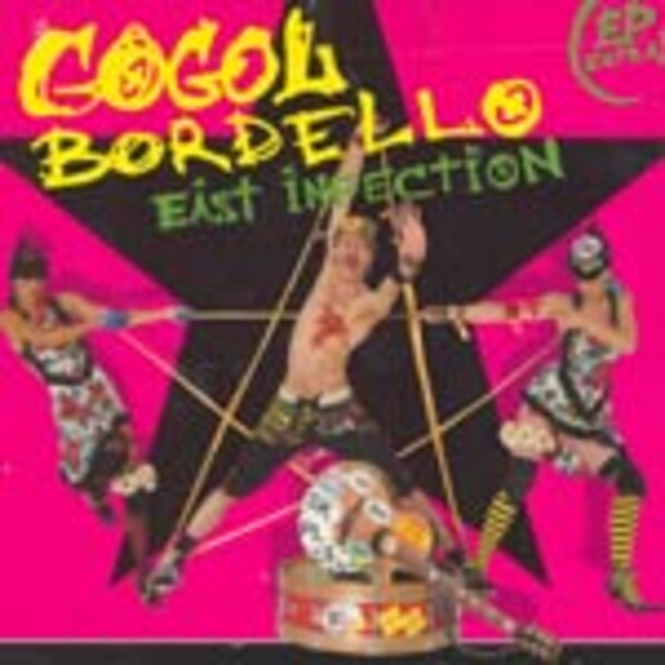 GOGOL BORDELLO, east infection-ep GOGOL BORDELLO, east infection-ep cover