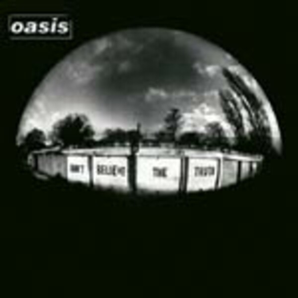 OASIS, don´t believe the truth cover