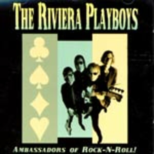 RIVIERA PLAYBOYS, ambassadors of rock´n´roll RIVIERA PLAYBOYS, ambassadors of rock´n´roll cover