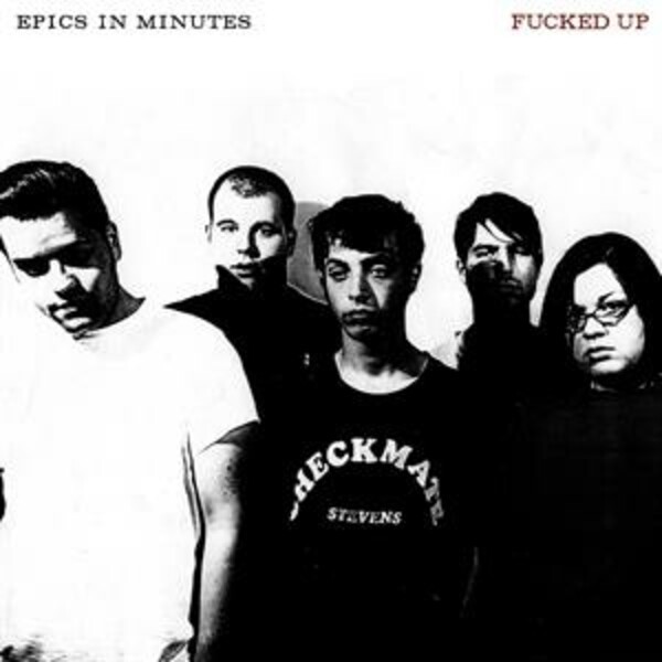 FUCKED UP, epics in minutes cover
