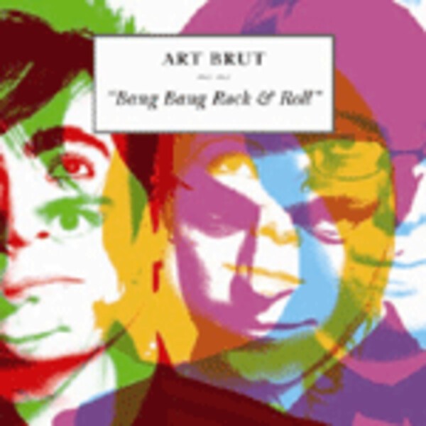 ART BRUT, bang bang rock`n roll cover