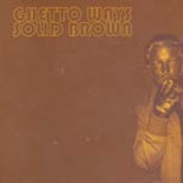GHETTO WAYS, solid brown GHETTO WAYS, solid brown cover
