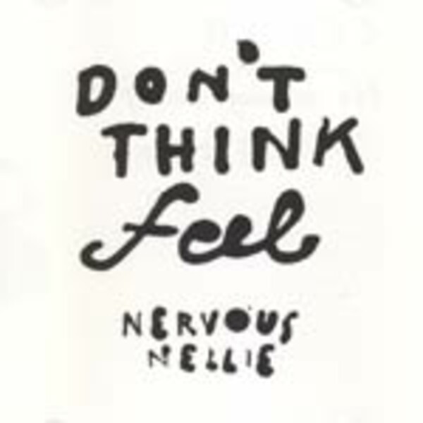 NERVOUS NELLIE, don´t think feel NERVOUS NELLIE, don´t think feel cover