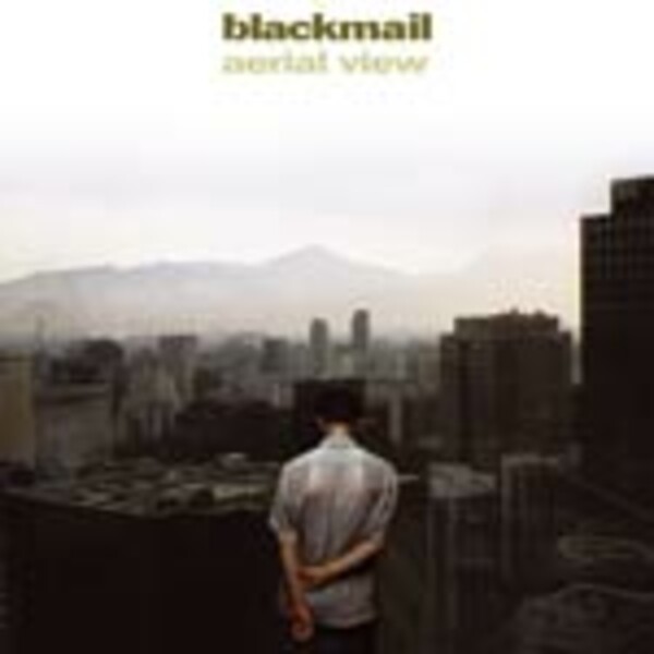 BLACKMAIL, aerial view BLACKMAIL, aerial view cover