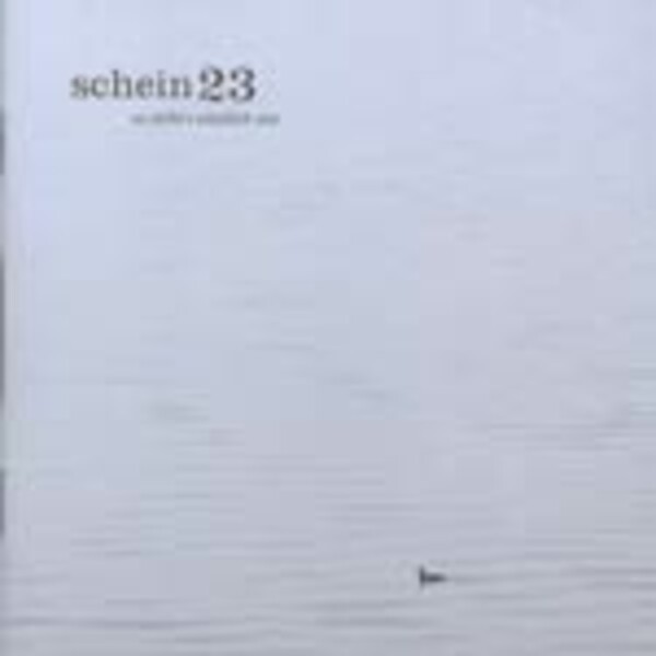 SCHEIN 23, so sieht´s nämlich aus SCHEIN 23, so sieht´s nämlich aus cover