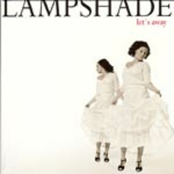 LAMPSHADE, let´s away cover