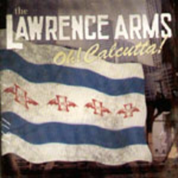 LAWRENCE ARMS, oh! calcutta! LAWRENCE ARMS, oh! calcutta! cover