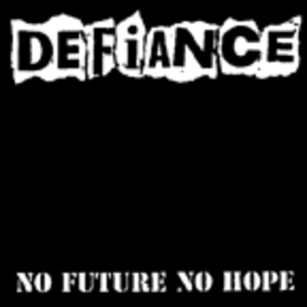 DEFIANCE, no future, no hope cover
