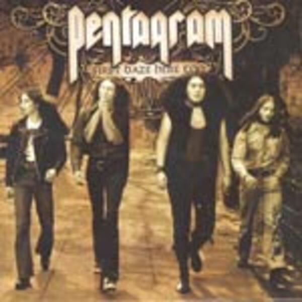 PENTAGRAM, first daze here too PENTAGRAM, first daze here too cover
