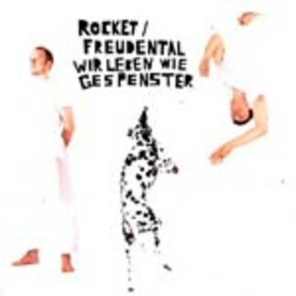 ROCKET FREUDENTAL, wir leben wie gespenster ROCKET FREUDENTAL, wir leben wie gespenster cover