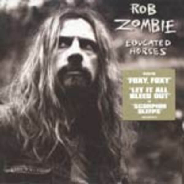 ROB ZOMBIE, educated horses ROB ZOMBIE, educated horses cover