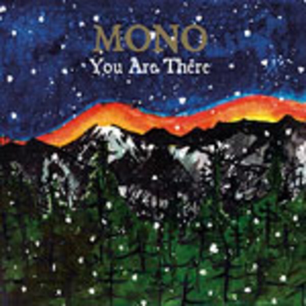 MONO, you are there MONO, you are there cover