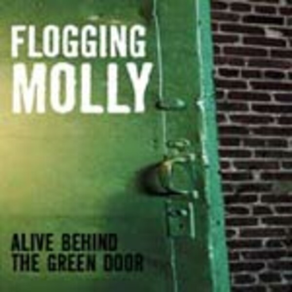 FLOGGING MOLLY, alive and behind FLOGGING MOLLY, alive and behind cover