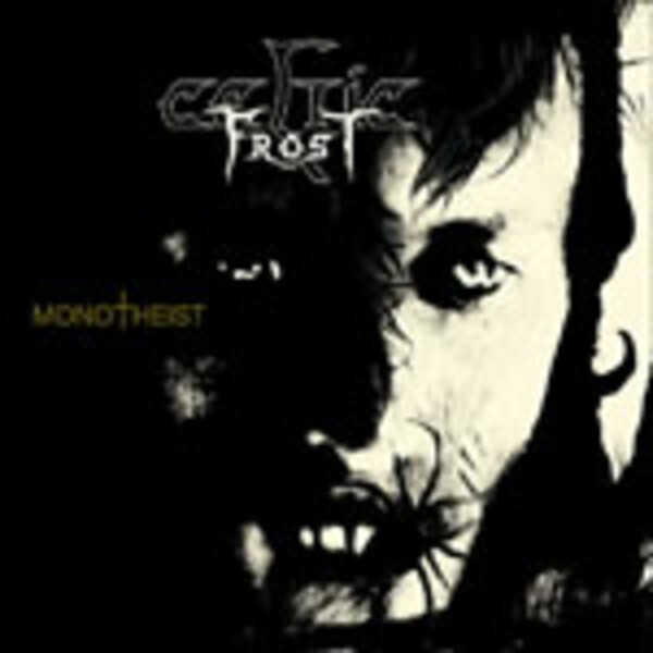 CELTIC FROST, monotheist CELTIC FROST, monotheist cover