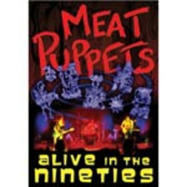MEAT PUPPETS, alive in the nineties MEAT PUPPETS, alive in the nineties cover
