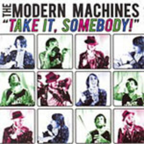MODERN MACHINES, take it somebody MODERN MACHINES, take it somebody cover