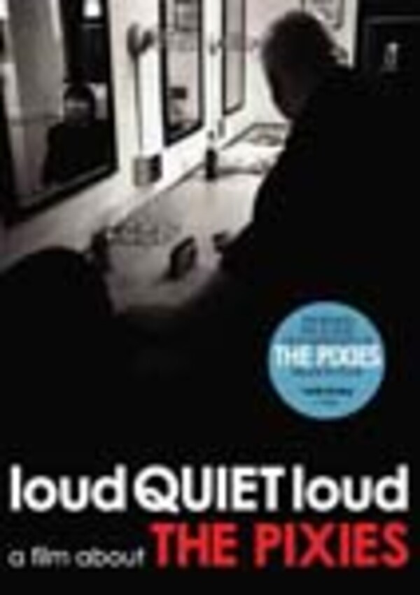 PIXIES, loud quiet loud - a film about pixies PIXIES, loud quiet loud - a film about pixies cover