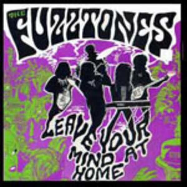FUZZTONES, leave your mind at home FUZZTONES, leave your mind at home cover