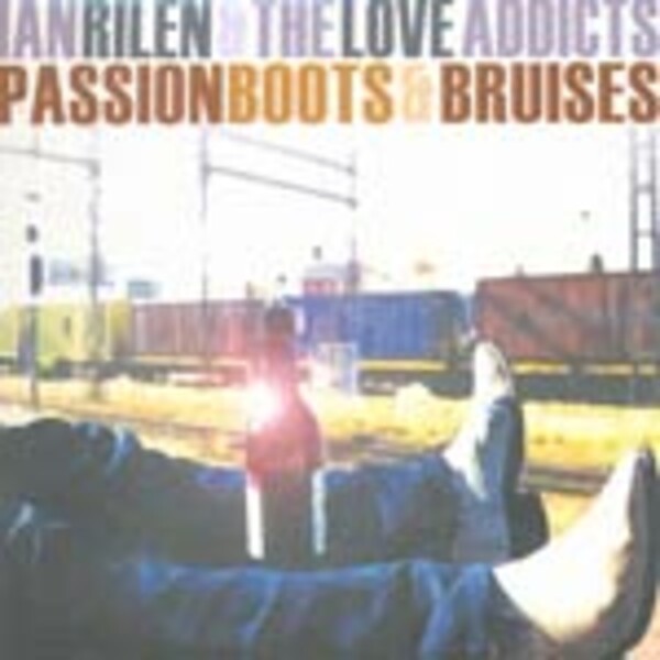 IAN RILEN & LOVE ADDICTS, passion boots & bruises IAN RILEN & LOVE ADDICTS, passion boots & bruises cover