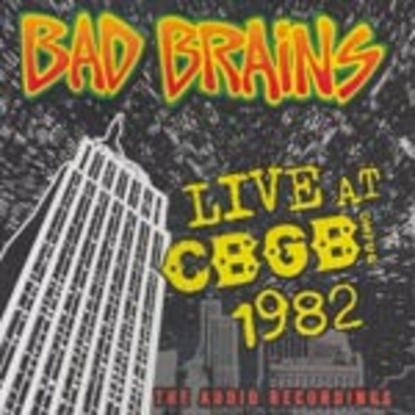 BAD BRAINS, live at cbgb 1982 BAD BRAINS, live at cbgb 1982 cover