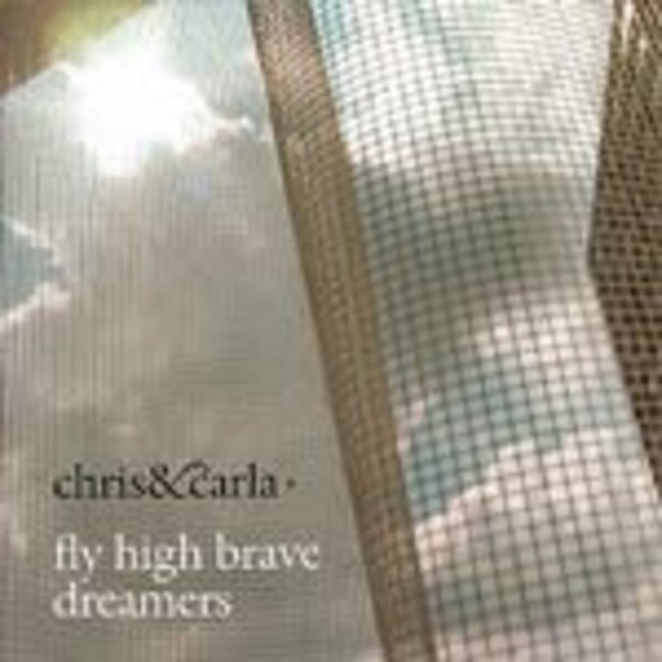 CHRIS & CARLA, fly high brave dreamers cover