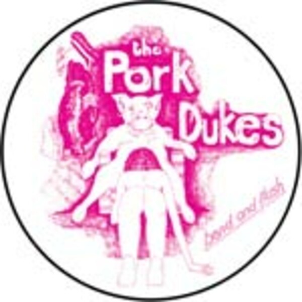 PORK DUKES, bend and flush PORK DUKES, bend and flush cover