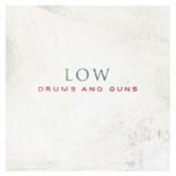 LOW, drums and guns LOW, drums and guns cover