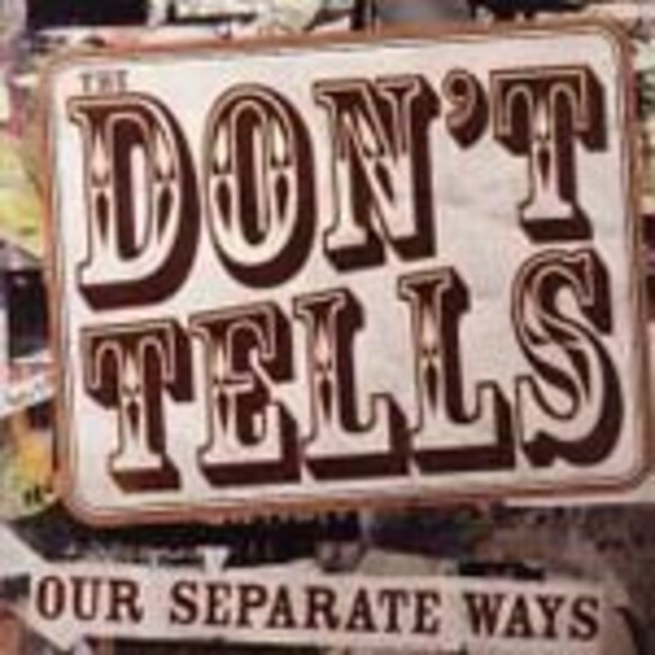 DON´T TELLS, our seperate ways DON´T TELLS, our seperate ways cover