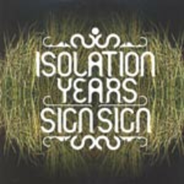 ISOLATION YEARS, sign, sign cover