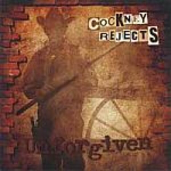 COCKNEY REJECTS, unforgiven COCKNEY REJECTS, unforgiven cover