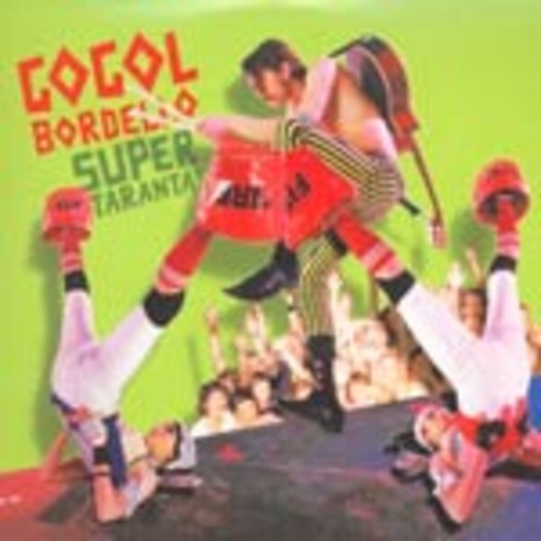 GOGOL BORDELLO, super taranta GOGOL BORDELLO, super taranta cover