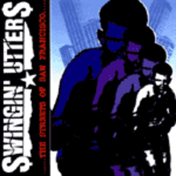 SWINGIN´ UTTERS, streets of s.f. SWINGIN´ UTTERS, streets of s.f. cover