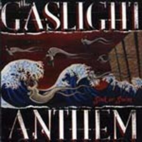 GASLIGHT ANTHEM, sink or swim GASLIGHT ANTHEM, sink or swim cover