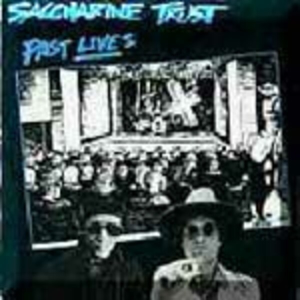 SACCHARINE TRUST, past lives SACCHARINE TRUST, past lives cover