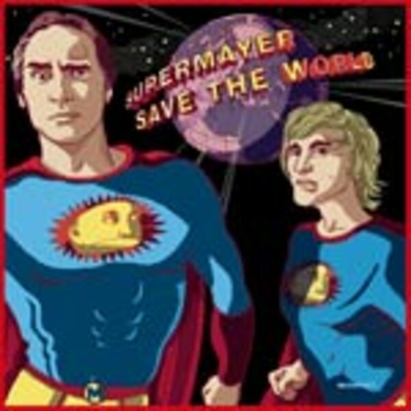 SUPERMAYER, save the world SUPERMAYER, save the world cover