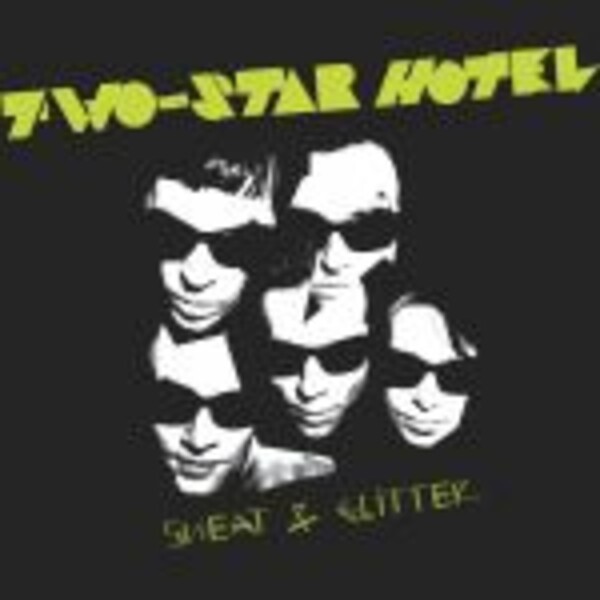 TWO-STAR HOTEL, sweat & glitter cover