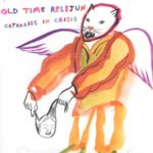 OLD TIME RELIJUN, catharsis in crisis cover