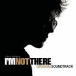 O.S.T. (BOB DYLAN), i´m not there O.S.T. (BOB DYLAN), i´m not there cover