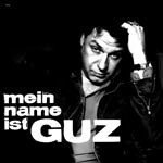 GUZ, mein name ist guz GUZ, mein name ist guz cover