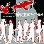 TRIBUTE TO NOTHING, breathe how you want to breathe TRIBUTE TO NOTHING, breathe how you want to breathe cover