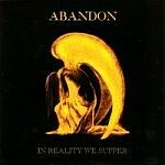 ABANDON, in reality we suffer ABANDON, in reality we suffer cover