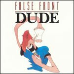 FALSE FRONT, dude FALSE FRONT, dude cover