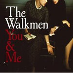 WALKMEN, you & me WALKMEN, you & me cover