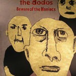 DODOS, beware of the maniacs DODOS, beware of the maniacs cover