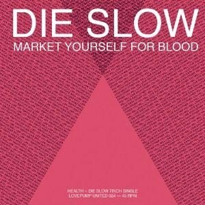 HEALTH, die slow HEALTH, die slow cover