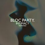 BLOC PARTY, intimacy remixed BLOC PARTY, intimacy remixed cover