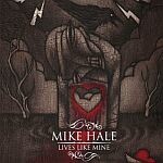 MIKE HALE, lives like mine cover