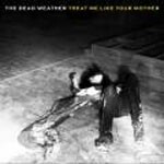 DEAD WEATHER, treat me like your mother DEAD WEATHER, treat me like your mother cover