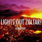 GEMMA RAY, lights out zoltar GEMMA RAY, lights out zoltar cover